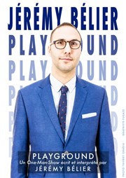 Jérémy Bélier dans Playground Thtre du Cours Affiche