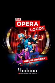 The Opera Locos Bobino Affiche