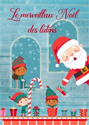 Le Merveilleux Noël des lutins Thtre Le Colbert Affiche