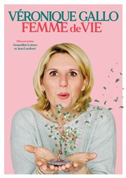 Véronique Gallo dans Femme de vie Espace Roger-Ollivier Affiche