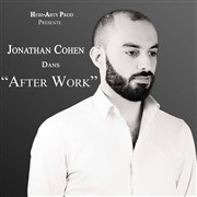 Jonathan Cohen dans After Work Caf Quartier Affiche