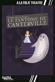 Le fantôme de Canterville  La Folie Thtre - Grande Salle Affiche