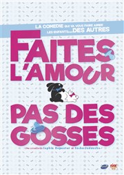 Faites l'amour pas des gosses Thtre  l'Ouest Affiche