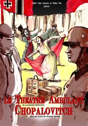 Le Théâtre ambulant Chopalovitch Thtre Pixel Affiche