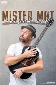 Mister Mat dans Le café et des mélodies Thtre  l'Ouest Auray Affiche