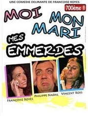 Moi, mon mari, mes emmerdes Thtre Comdie Gallien Affiche