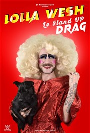 Lolla Wesh dans Le stand-up Drag Salle Paul Garcin Affiche