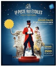 Cirque La piste aux étoiles | - Romorantin Chapiteau La piste aux toiles  Romorantin Affiche