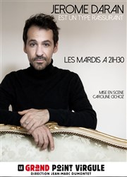 Jérôme Daran dans Jérôme Daran est un type rassurant Le Grand Point Virgule - Salle Apostrophe Affiche