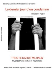 Le dernier jour d'un condamné Thtre Darius Milhaud Affiche