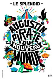 Augustin Pirate du nouveau monde Le Splendid Affiche