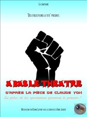 A Bas Le Théâtre ! Thtre Le Fil  Plomb Affiche