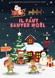 Il faut sauver Noël Comdie Oberkampf Affiche