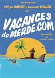 Vacances de merde.com La Comdie de Limoges Affiche