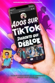 Ados sur TikTok, parents qui déblok Thtre  l'Ouest Affiche