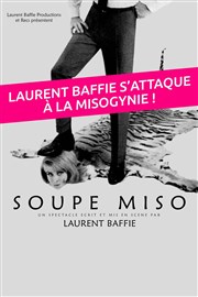 Soupe Miso | de Laurent Baffie Cinvox Thtre - Salle 2 Affiche