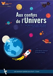 Aux confins de l'univers Le Repaire de la Comdie Affiche