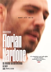 Florian Nardone dans Not All Men La Nouvelle Seine Affiche