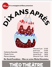 Dix ans après Tho Thtre - Salle Tho Affiche