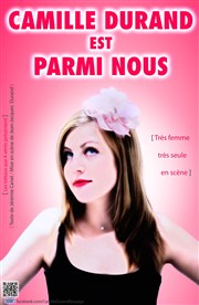 Camille Durand dans Camille Durand est parmi nous Thtre Acte 2 Affiche