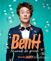 BenH dans Le monde des grands Famace Thtre Affiche