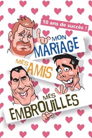 Mon Mariage, mes amis, mes embrouilles ! La Comdie de Metz Affiche