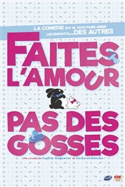 Faites l'amour pas des gosses Thtre  l'Ouest Auray Affiche