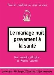 Le mariage nuit gravement à la santé Espace Culturel le Clouzy Affiche