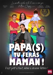 Papa(s) tu feras Maman ! Salle des ftes de Paulhan Affiche