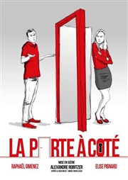 La porte à côté Caf Thtre le Flibustier Affiche