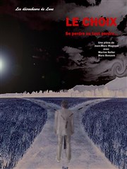 Le choix Thtre L'Acte 12 Affiche