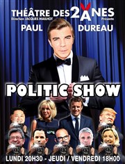 Politic Show Thtre des 2 Anes Affiche