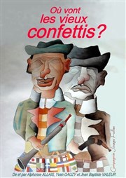 Où vont les vieux confettis? Picolo Thtre Affiche