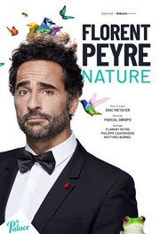 Florent Peyre dans Nature Thtre le Palace - Salle 1 Affiche