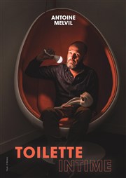 Antoine Melvil dans Toilette intime La Girafe Affiche