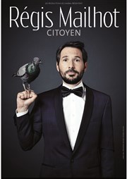 Régis Mailhot dans Citoyen Salle Rameau Affiche