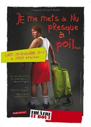 Sébastien Faglain dans Je me mets à nu presque à poil... Thtre Le Bout Affiche