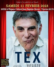 Tex dans Résiste ! Espace Culturel Jean-Baptiste Menut Affiche