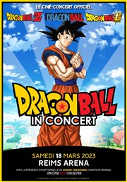 DragonBall in concert ReimsArena Affiche