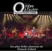 D'une Ombre à l'autre : Tribute Francis Cabrel Centre Culturel l'Odysse Affiche