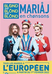 Blønd and Blönd and Blónd : Mariaj en chønsons L'Europen Affiche