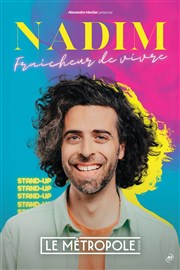 Nadim dans Fraîcheur de Vivre Le Mtropole Affiche