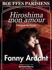 Hiroshima mon amour | avec Fanny Ardant Thtre des Bouffes Parisiens Affiche