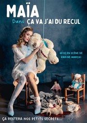 Maïa dans Ça va, j'ai du recul Le Lieu Affiche