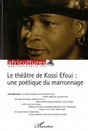 Quelques marronnages inédits avec Kossi Efoui Muse Dapper Affiche