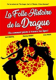 La folle histoire de la drague La Comdie de Nmes Affiche