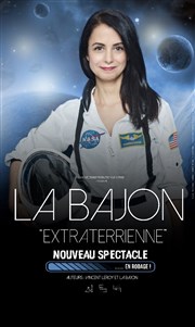 La Bajon dans Extraterrienne Thtre de la Cit Affiche