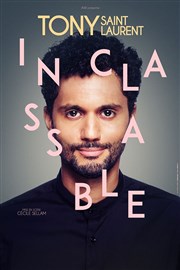 Tony Saint Laurent dans Inclassable La Compagnie du Caf-Thtre - Grande Salle Affiche