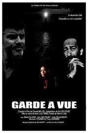 Garde à vue Thtre de Dix Heures Affiche