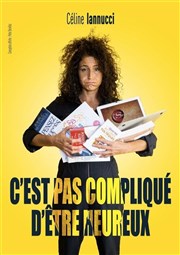 Céline Iannucci dans C'est pas compliqué d'être heureux Les Tremplins du Craic Affiche